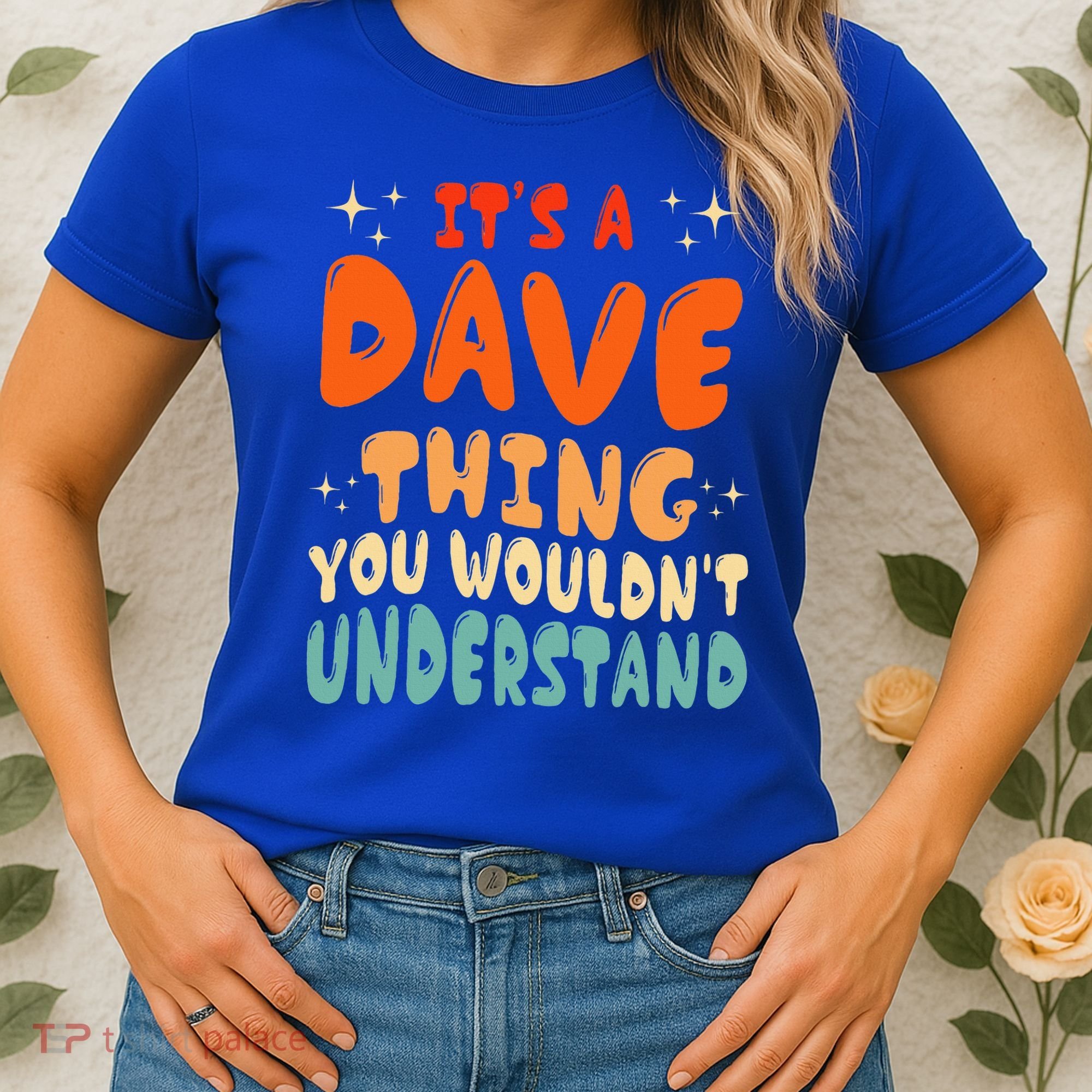 It's A Dave Thing You Wouldn't Understand Retro Groovy 80's  Women's T-Shirt
