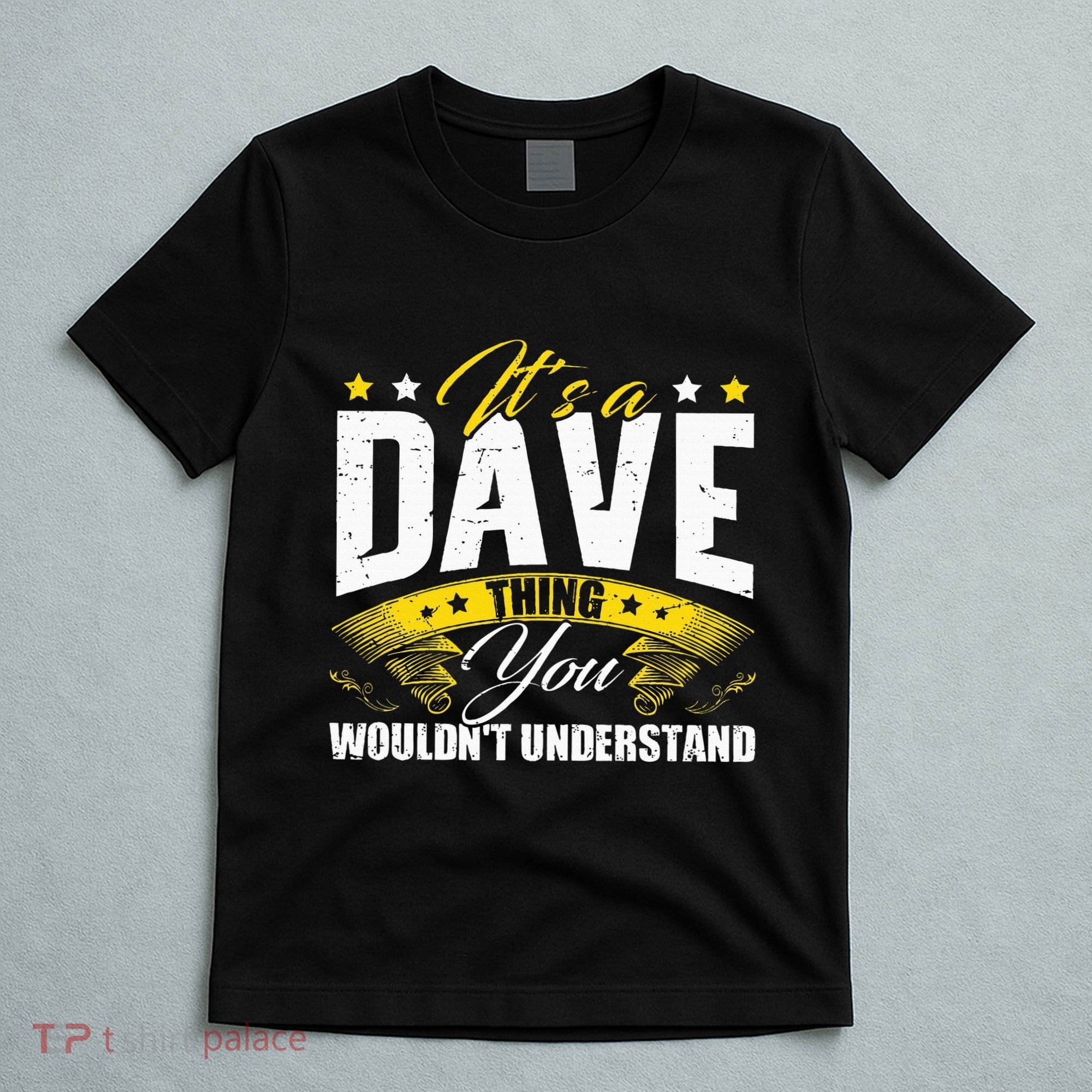 ItS A Dave Thing T-Shirt