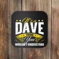 ItS A Dave Thing Coaster thumb 0