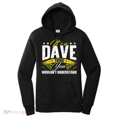 ItS A Dave Thing Women's Hoodie