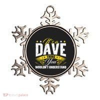 ItS A Dave Thing Ornament thumb 0