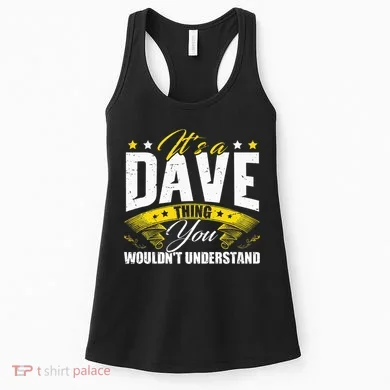 ItS A Dave Thing Women's Tank Top