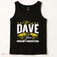 ItS A Dave Thing Tank Top thumb 2