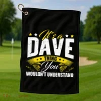 ItS A Dave Thing Golf Towel thumb 1