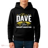 ItS A Dave Thing Kids Hoodie thumb 4