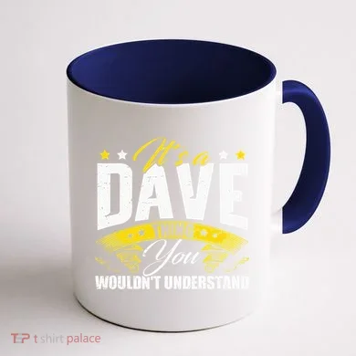 ItS A Dave Thing Coffee Mug back