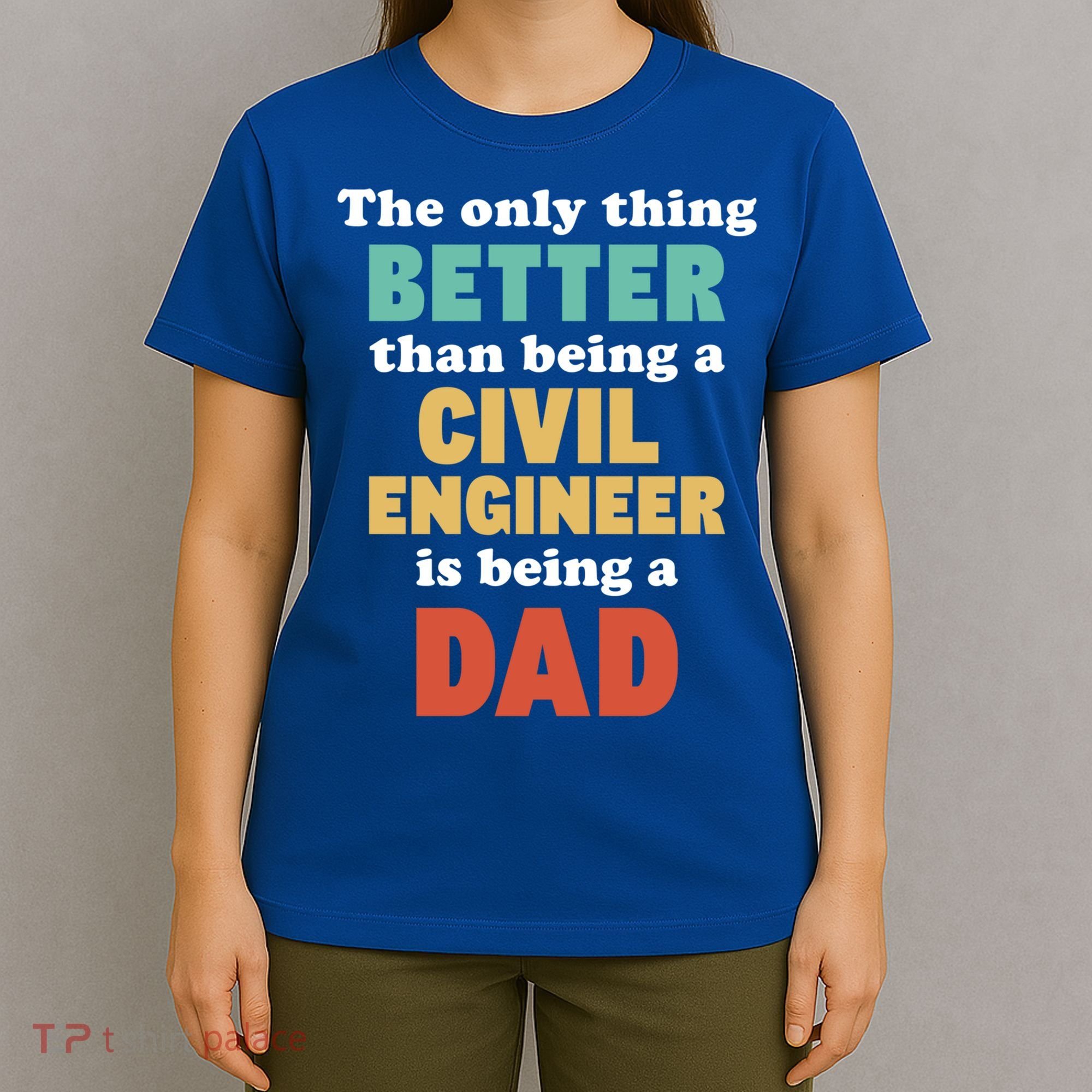 I'm A Dad And Civil Engineer Funny Fatherhood Funny Dad Cute Gift T-Shirt