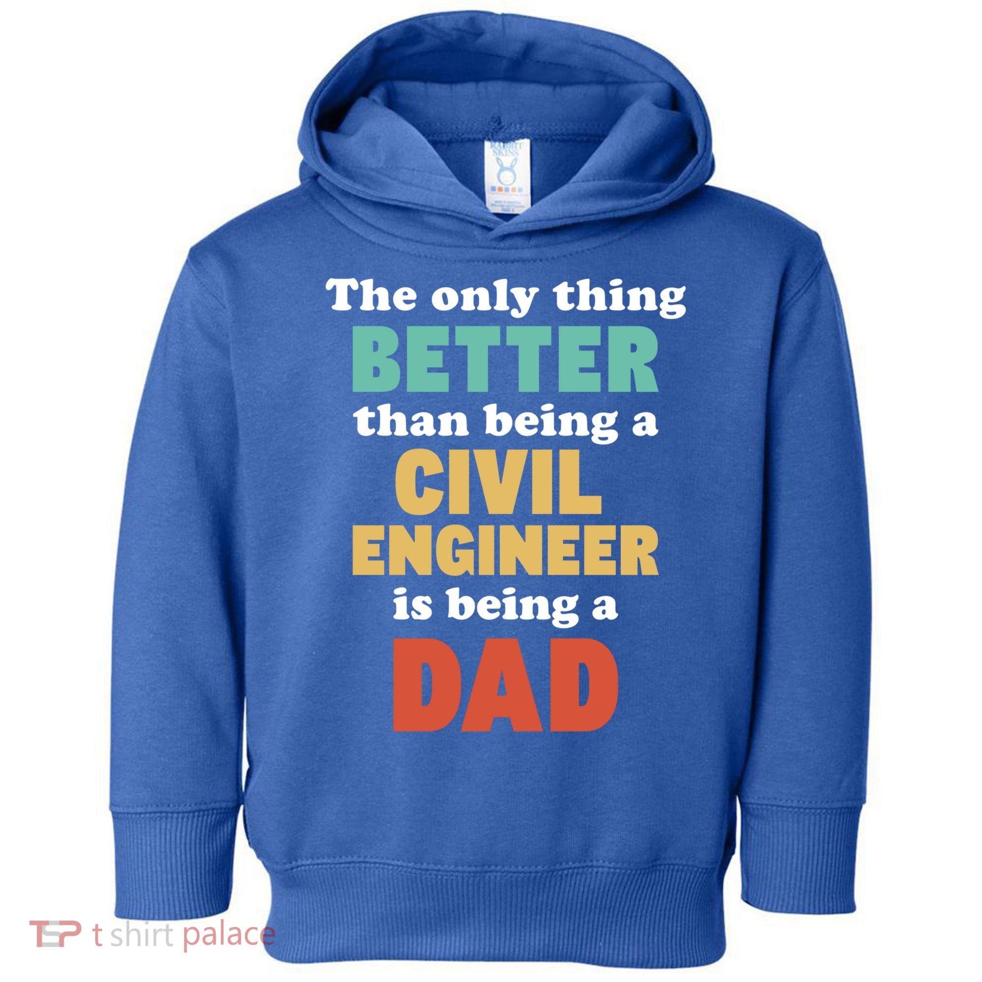 I'm A Dad And Civil Engineer Funny Fatherhood Funny Dad Cute Gift Toddler Hoodie