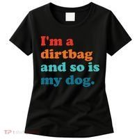 Im A Dirtbag And So Is Dog Funny Retro Apparel Women's T-Shirt thumb 0