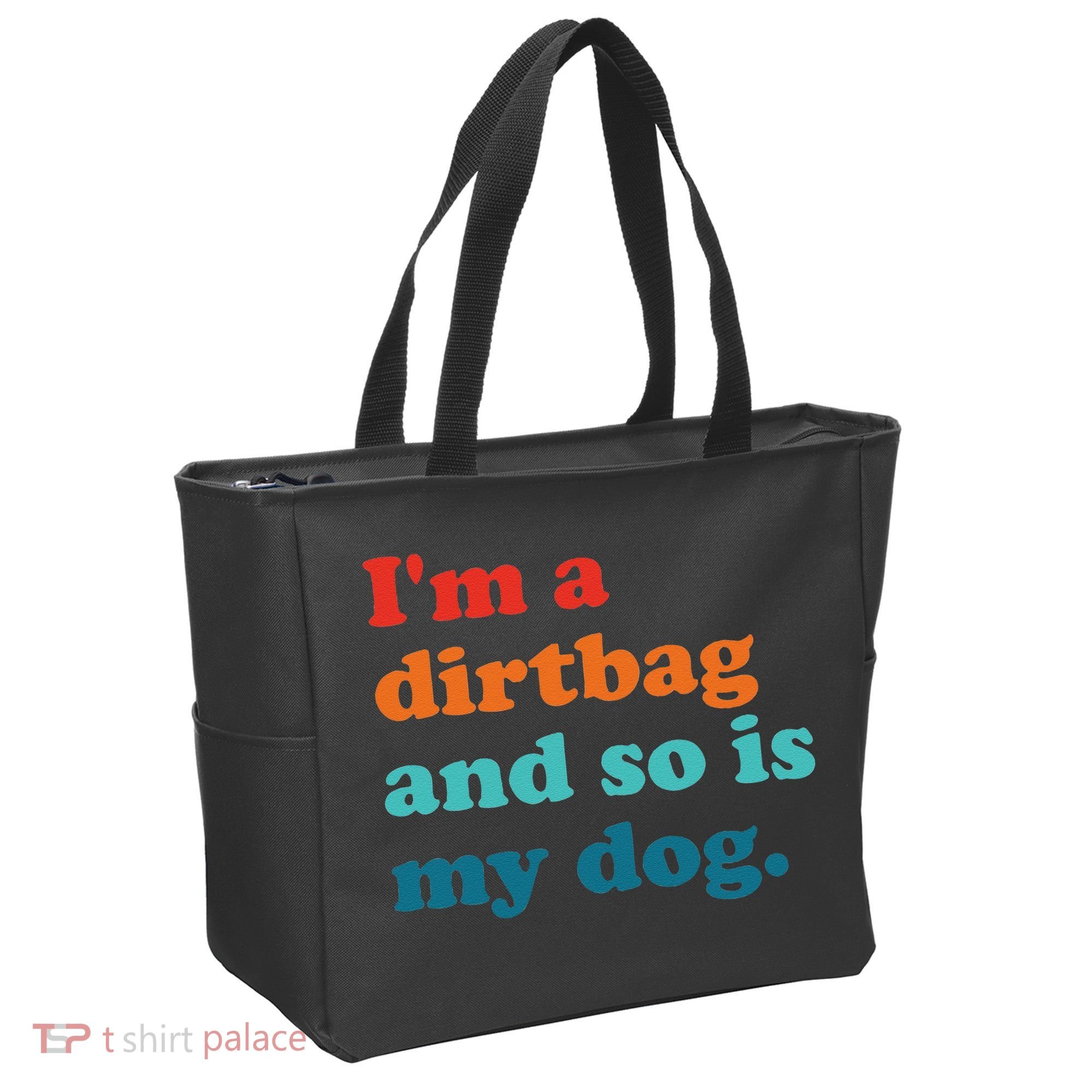 Im A Dirtbag And So Is Dog Funny Retro Apparel Tote Bag