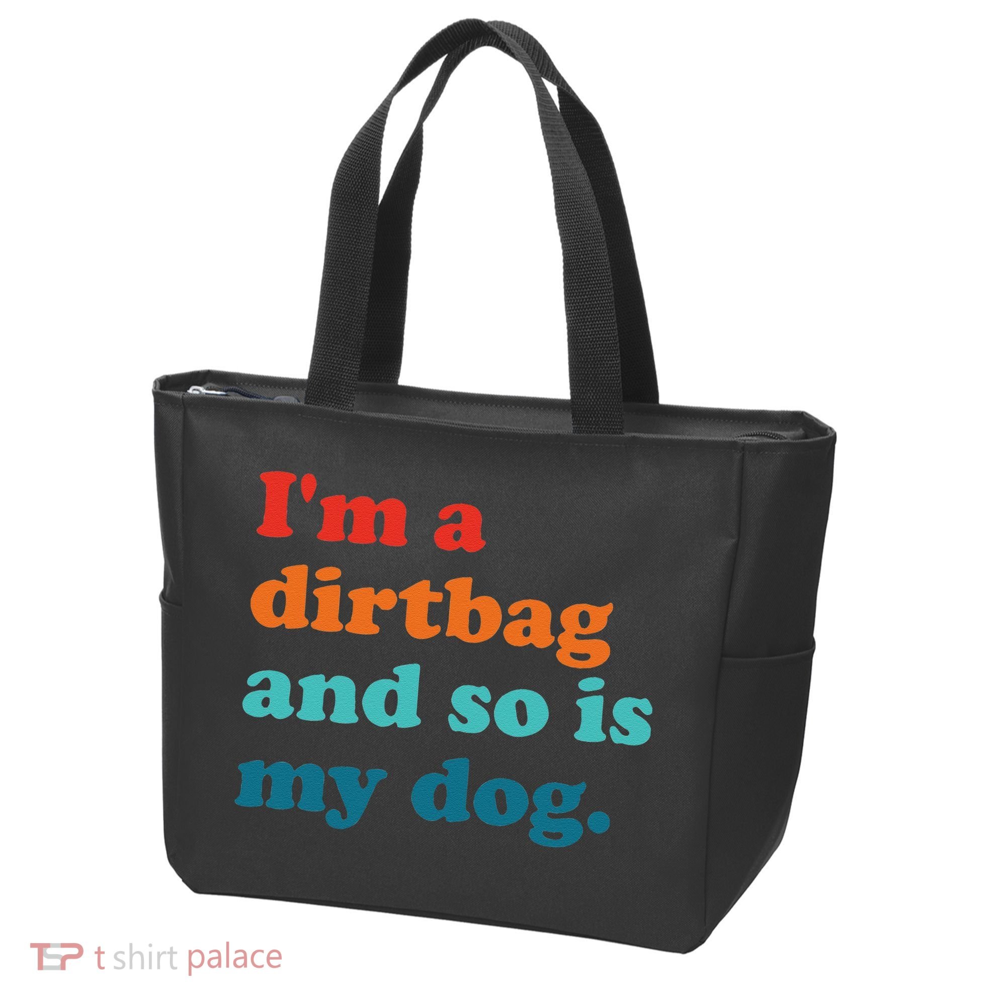 Im A Dirtbag And So Is Dog Funny Retro Apparel Tote Bag