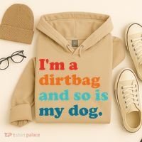 Im A Dirtbag And So Is Dog Funny Retro Apparel Hoodie thumb 4