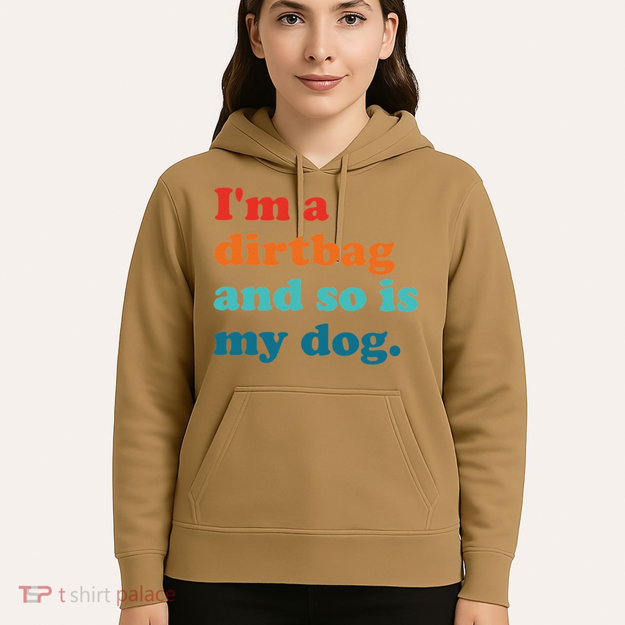 Im A Dirtbag And So Is Dog Funny Retro Apparel Hoodie