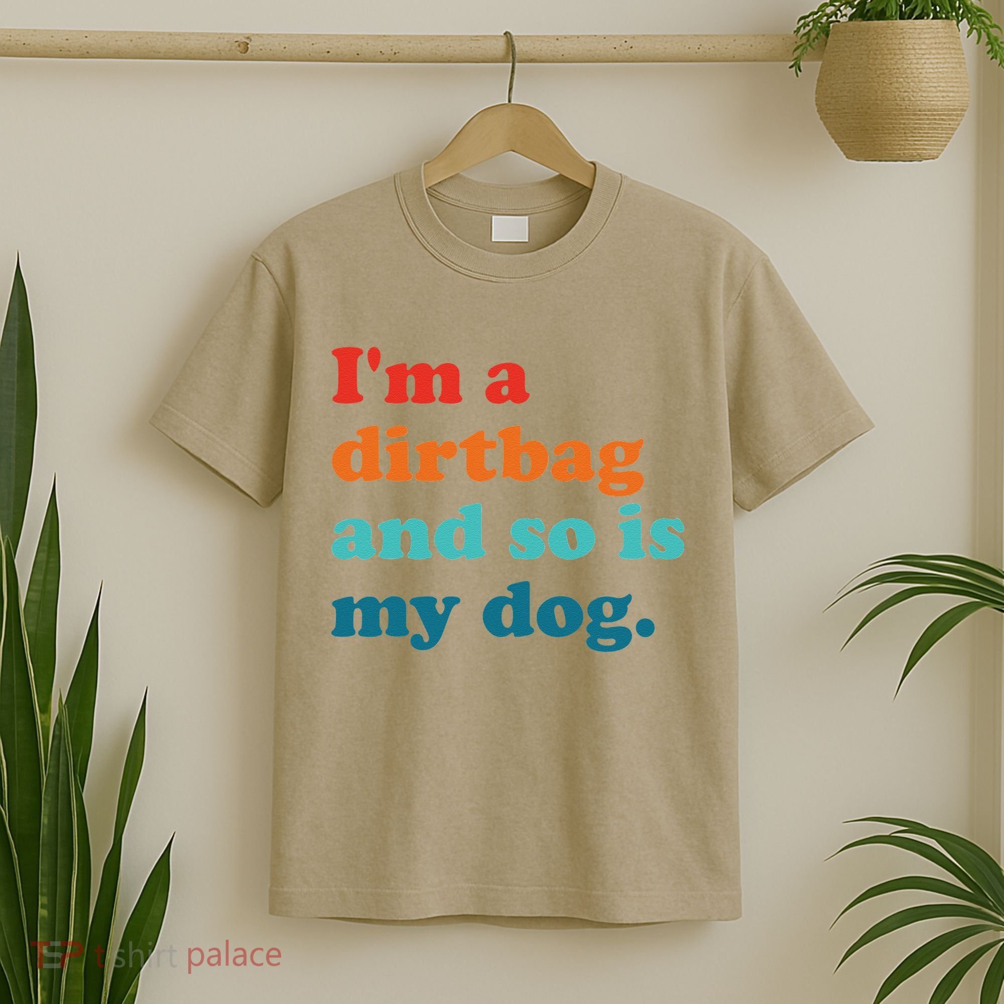 Im A Dirtbag And So Is Dog Funny Retro Apparel T-Shirt