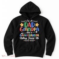 Im A Dad Grandpa And A Great Grandpa Nothing Scares Me Hoodie thumb 0