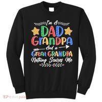 Im A Dad Grandpa And A Great Grandpa Nothing Scares Me Sweatshirt thumb 0