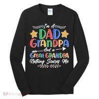 Im A Dad Grandpa And A Great Grandpa Nothing Scares Me Tall Long Sleeve Shirt thumb 0