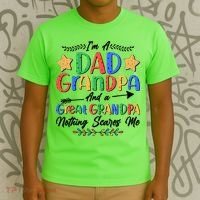 Im A Dad Grandpa And A Great Grandpa Nothing Scares Me T-Shirt thumb 3