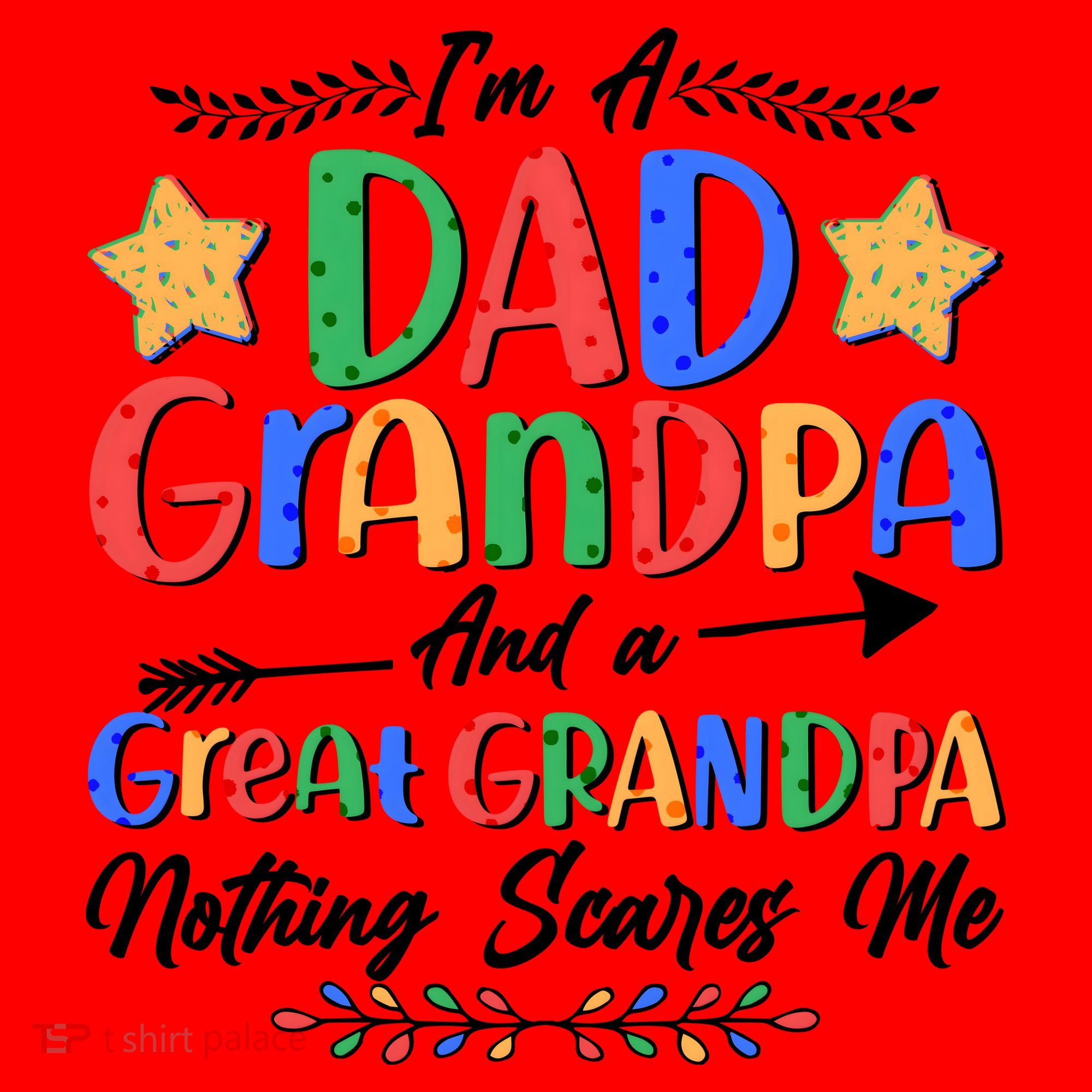 Im A Dad Grandpa And A Great Grandpa Nothing Scares Me Santa Hat