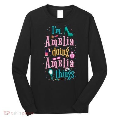 IM Amelia Doing Amelia Things Cute Long Sleeve Shirt