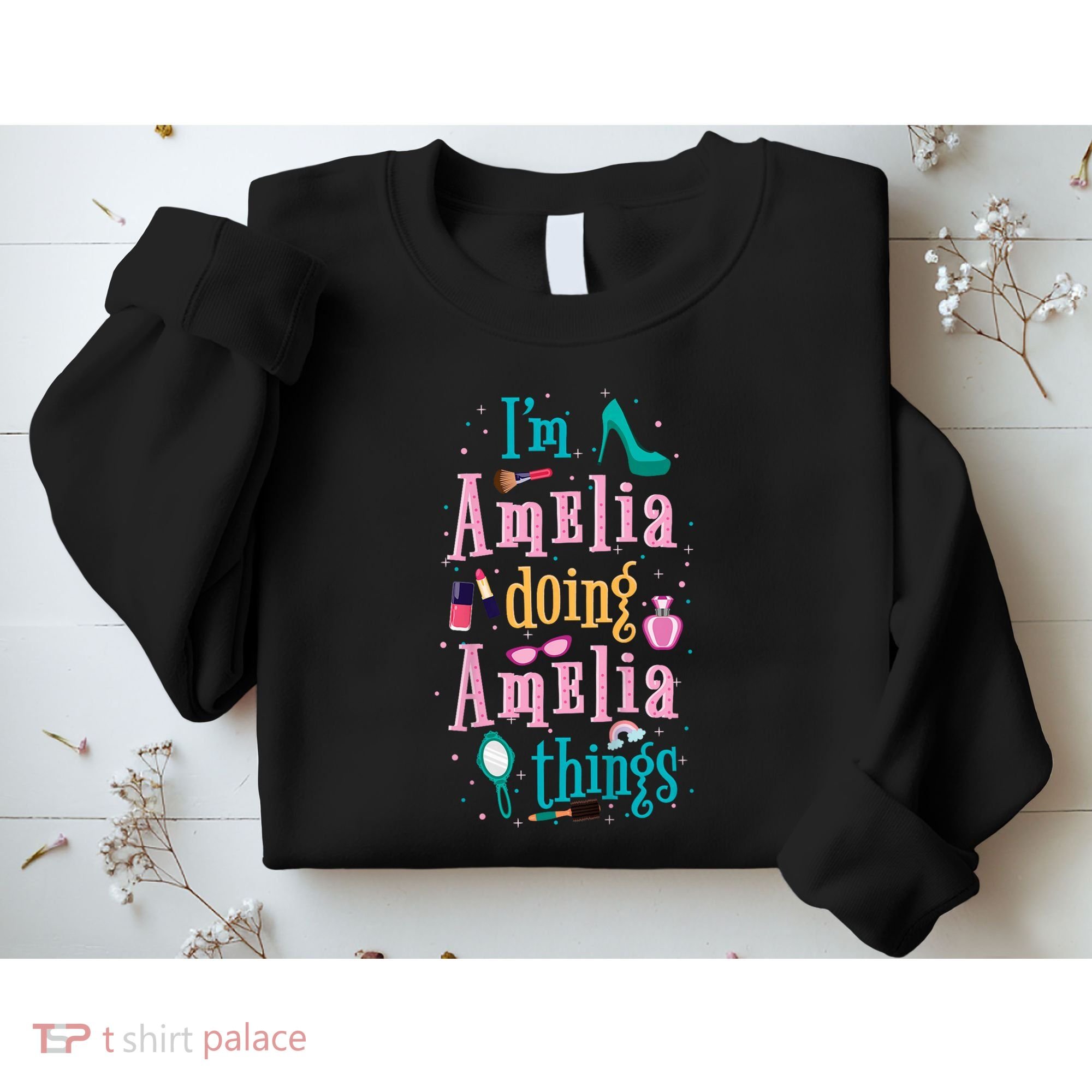 IM Amelia Doing Amelia Things Cute Sweatshirt