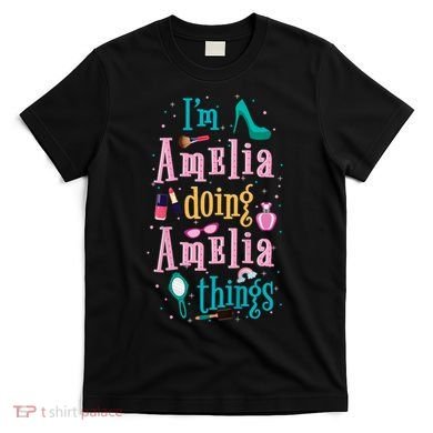IM Amelia Doing Amelia Things Cute T-Shirt