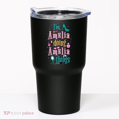 IM Amelia Doing Amelia Things Cute Tumbler