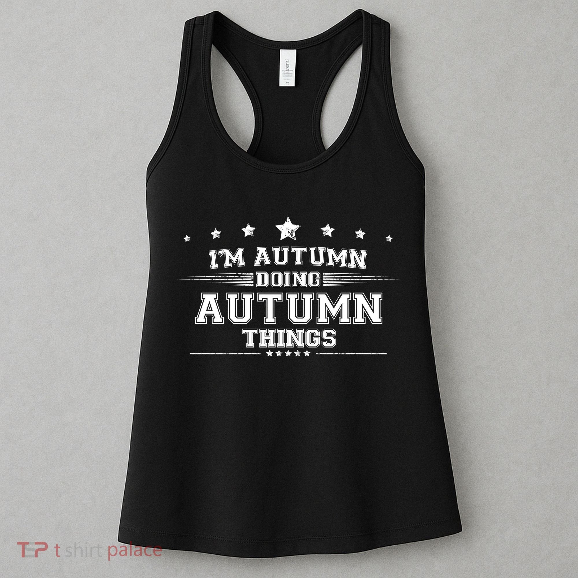 Im Autumn Doing Autumn Things Women's Tank Top