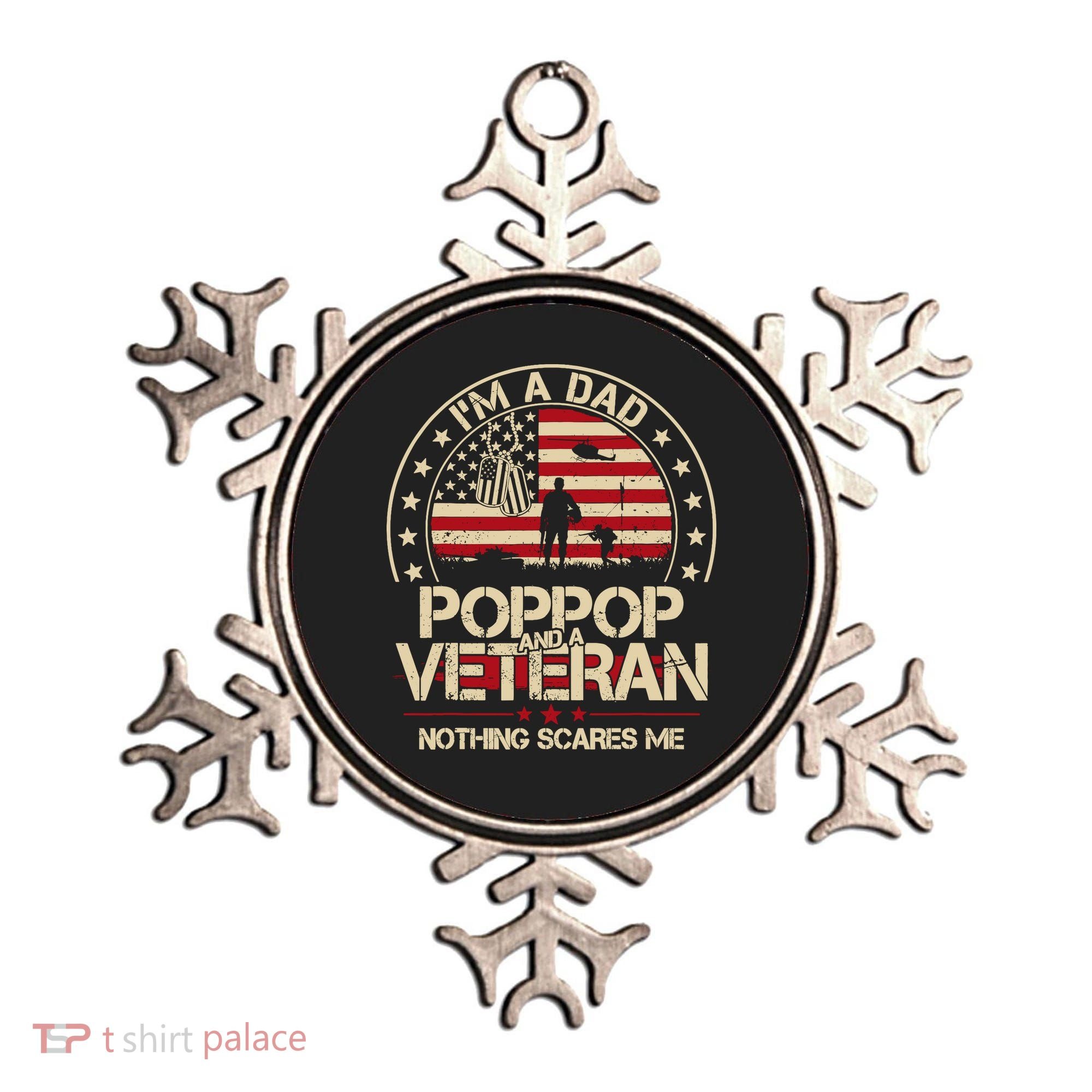 IM A Dad Pop Pop And A Veteran Nothing Scares Me Grandpa Ornament