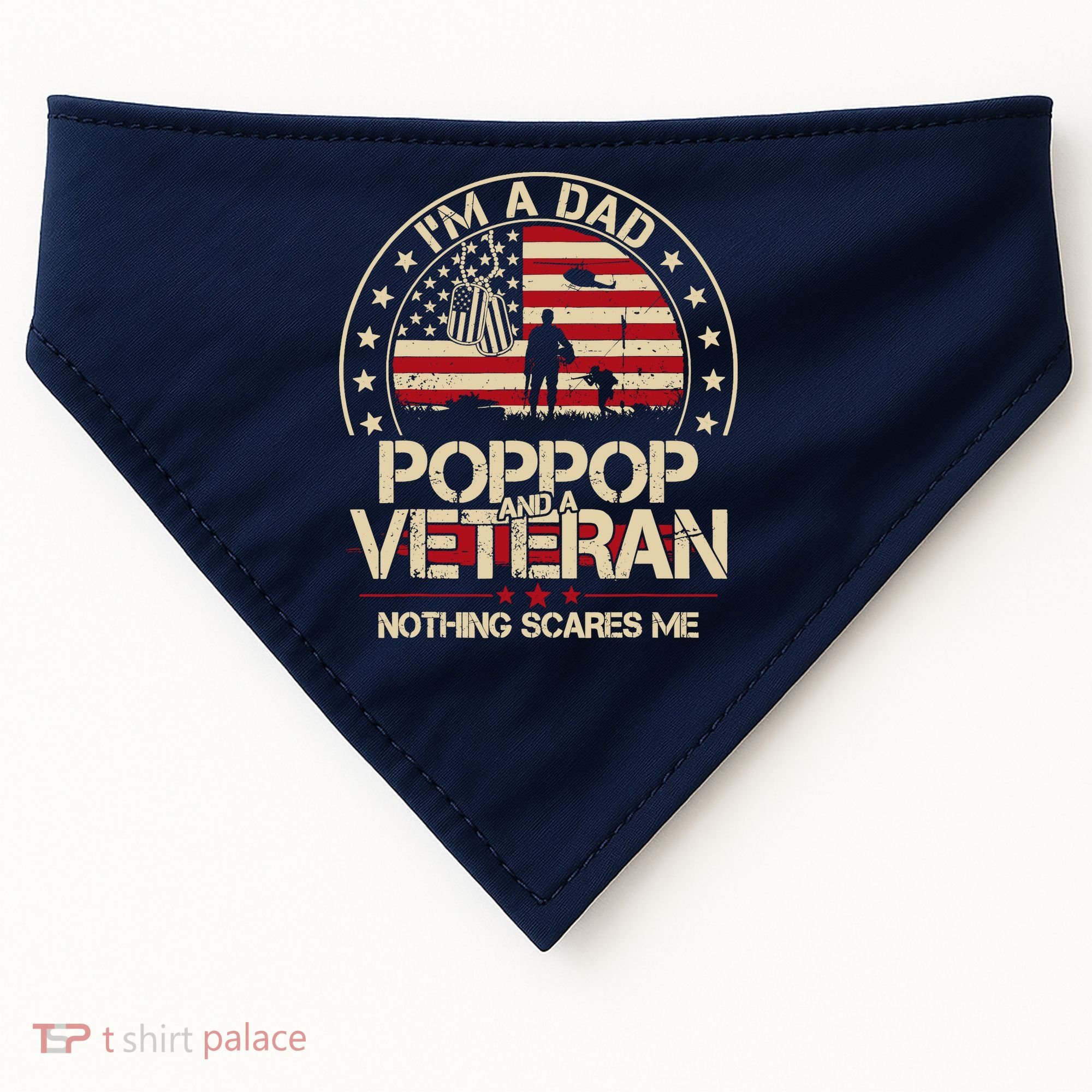IM A Dad Pop Pop And A Veteran Nothing Scares Me Grandpa USA-Made Doggie Bandana