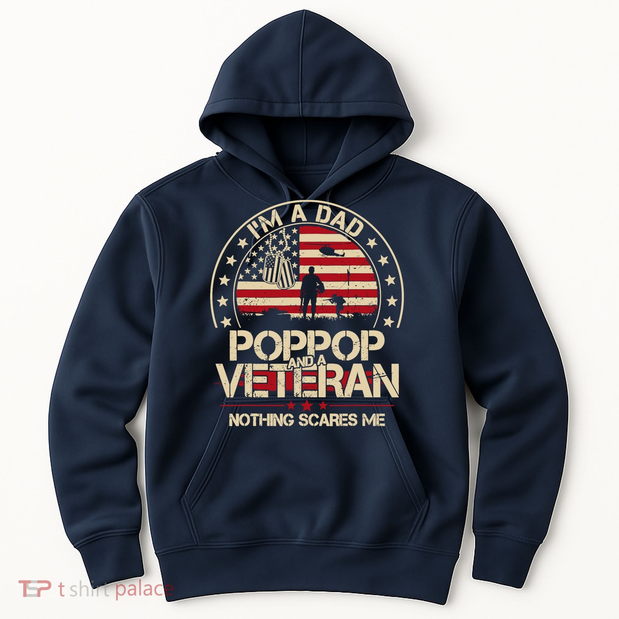 IM A Dad Pop Pop And A Veteran Nothing Scares Me Grandpa Hoodie