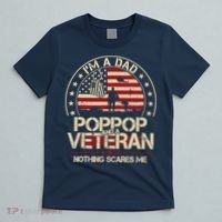 IM A Dad Pop Pop And A Veteran Nothing Scares Me Grandpa T-Shirt thumb 5