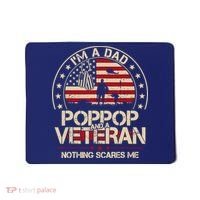 IM A Dad Pop Pop And A Veteran Nothing Scares Me Grandpa Mousepad thumb 0