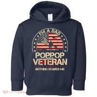 IM A Dad Pop Pop And A Veteran Nothing Scares Me Grandpa Toddler Hoodie thumb 0