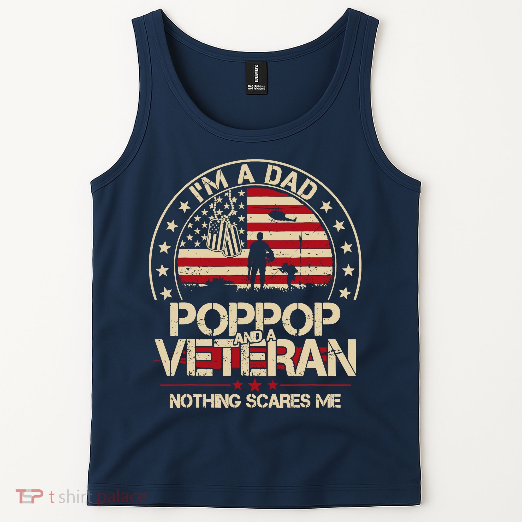 IM A Dad Pop Pop And A Veteran Nothing Scares Me Grandpa Tank Top