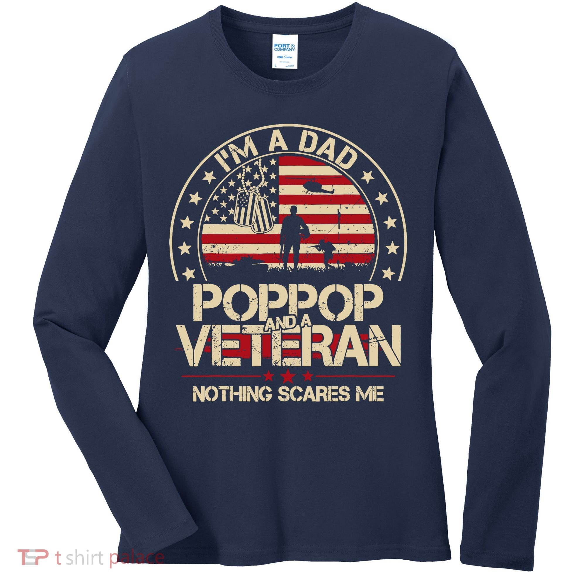 IM A Dad Pop Pop And A Veteran Nothing Scares Me Grandpa Women's Long Sleeve Shirt