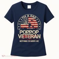 IM A Dad Pop Pop And A Veteran Nothing Scares Me Grandpa Women's T-Shirt thumb 0