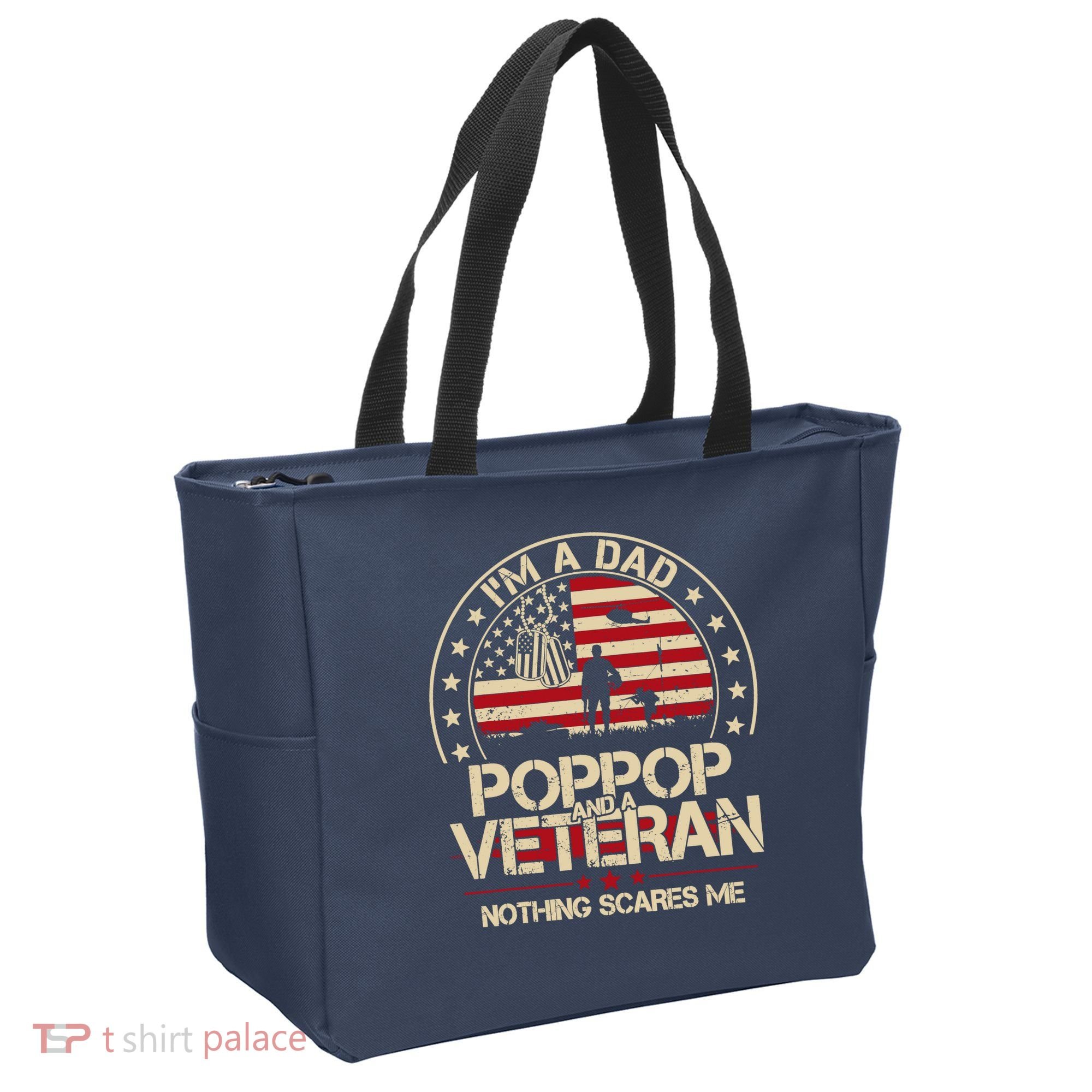 IM A Dad Pop Pop And A Veteran Nothing Scares Me Grandpa Tote Bag