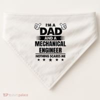 Im A Dad And A Mechanical Engineer Nothing Scares Me Gift USA-Made Doggie Bandana thumb 0