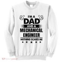 Im A Dad And A Mechanical Engineer Nothing Scares Me Gift Sweatshirt thumb 0