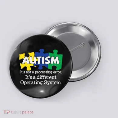 It's A Different Operating System Autism Awareness, Autism Puzzle Button