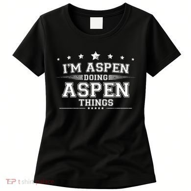 Im Aspen Doing Aspen Things Women's T-Shirt