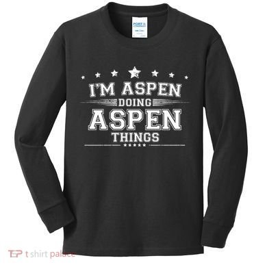 Im Aspen Doing Aspen Things Kids Long Sleeve Shirt