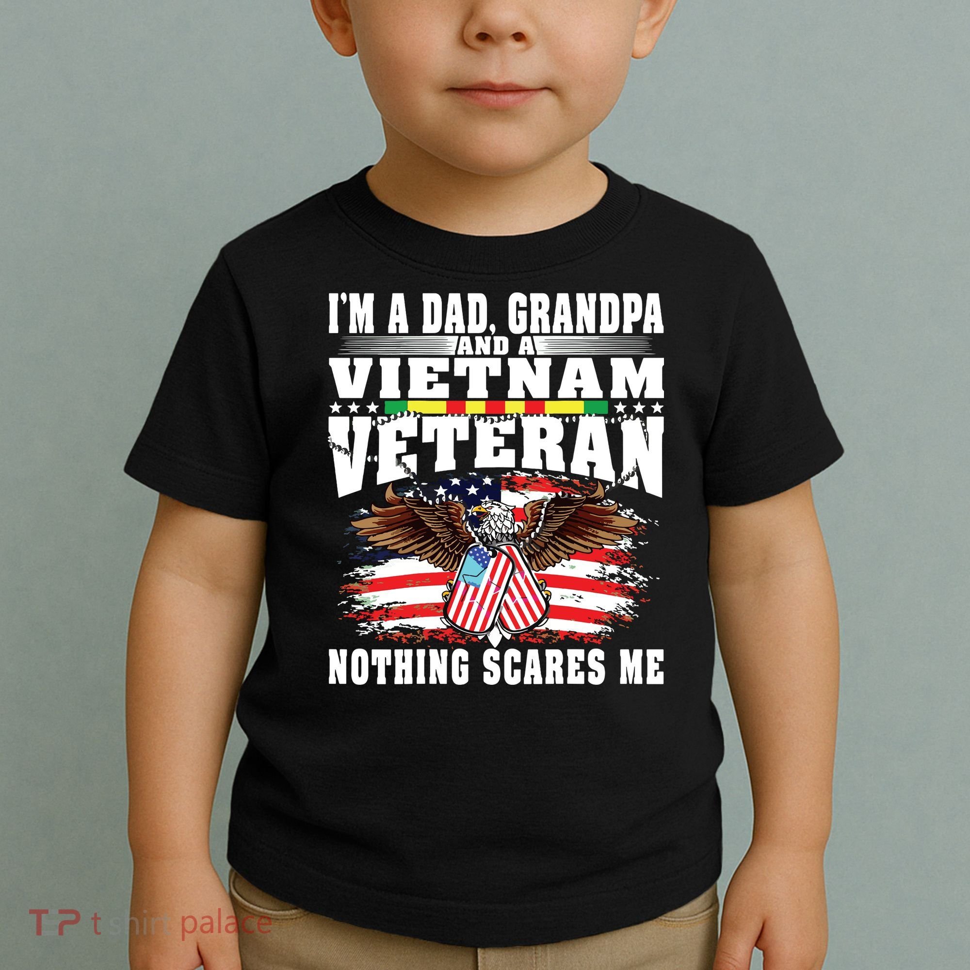 Im A Dad Grandpa And Vietnam Veteran Nothing Scares Me Toddler T-Shirt