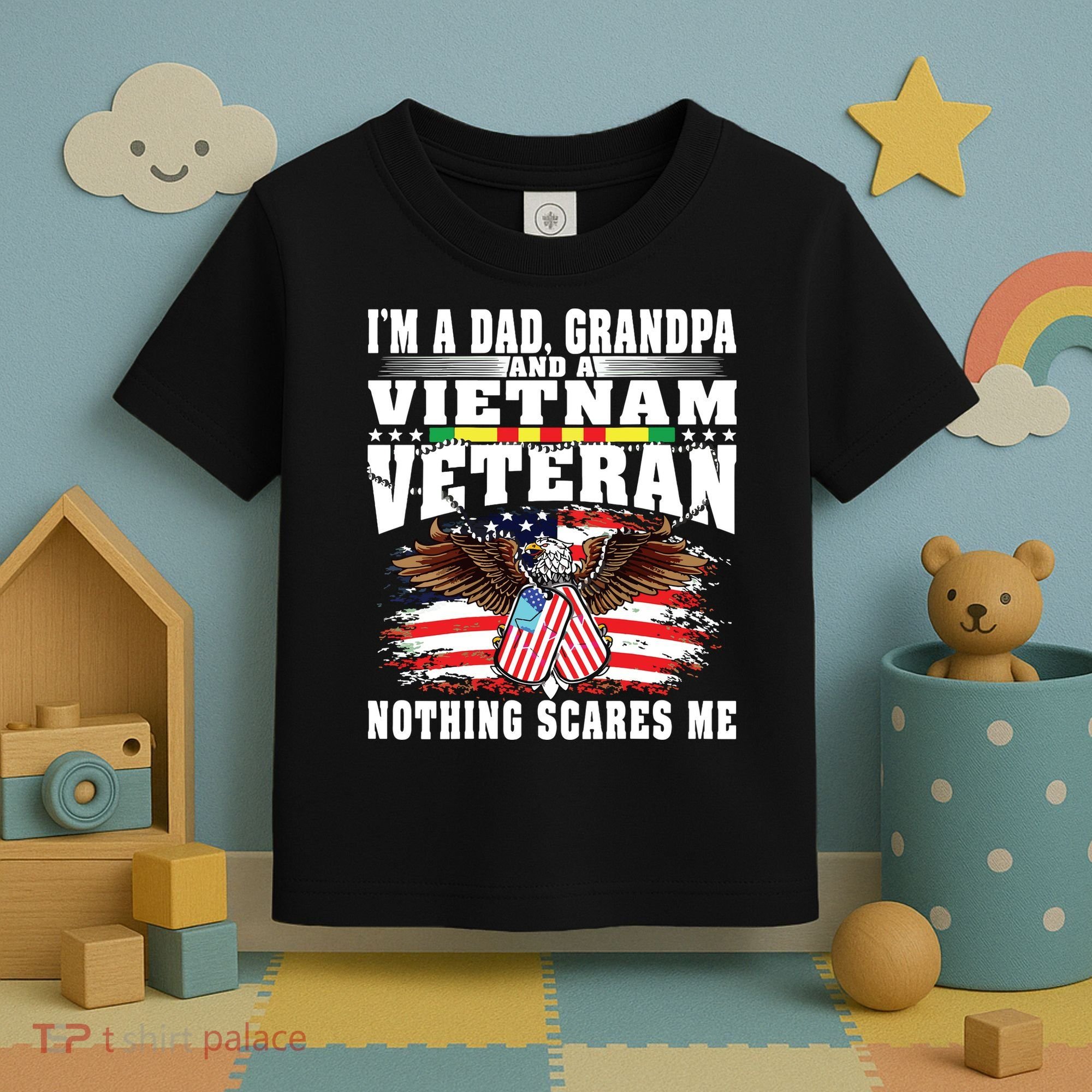 Im A Dad Grandpa And Vietnam Veteran Nothing Scares Me Toddler T-Shirt