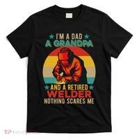 IM A Dad A Grandpa And A Retired Welder FatherS Day Job T-Shirt thumb 0
