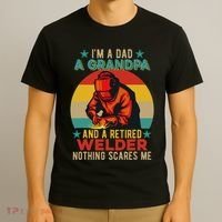 IM A Dad A Grandpa And A Retired Welder FatherS Day Job T-Shirt thumb 3