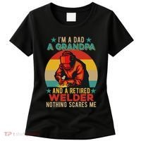 IM A Dad A Grandpa And A Retired Welder FatherS Day Job Women's T-Shirt thumb 0