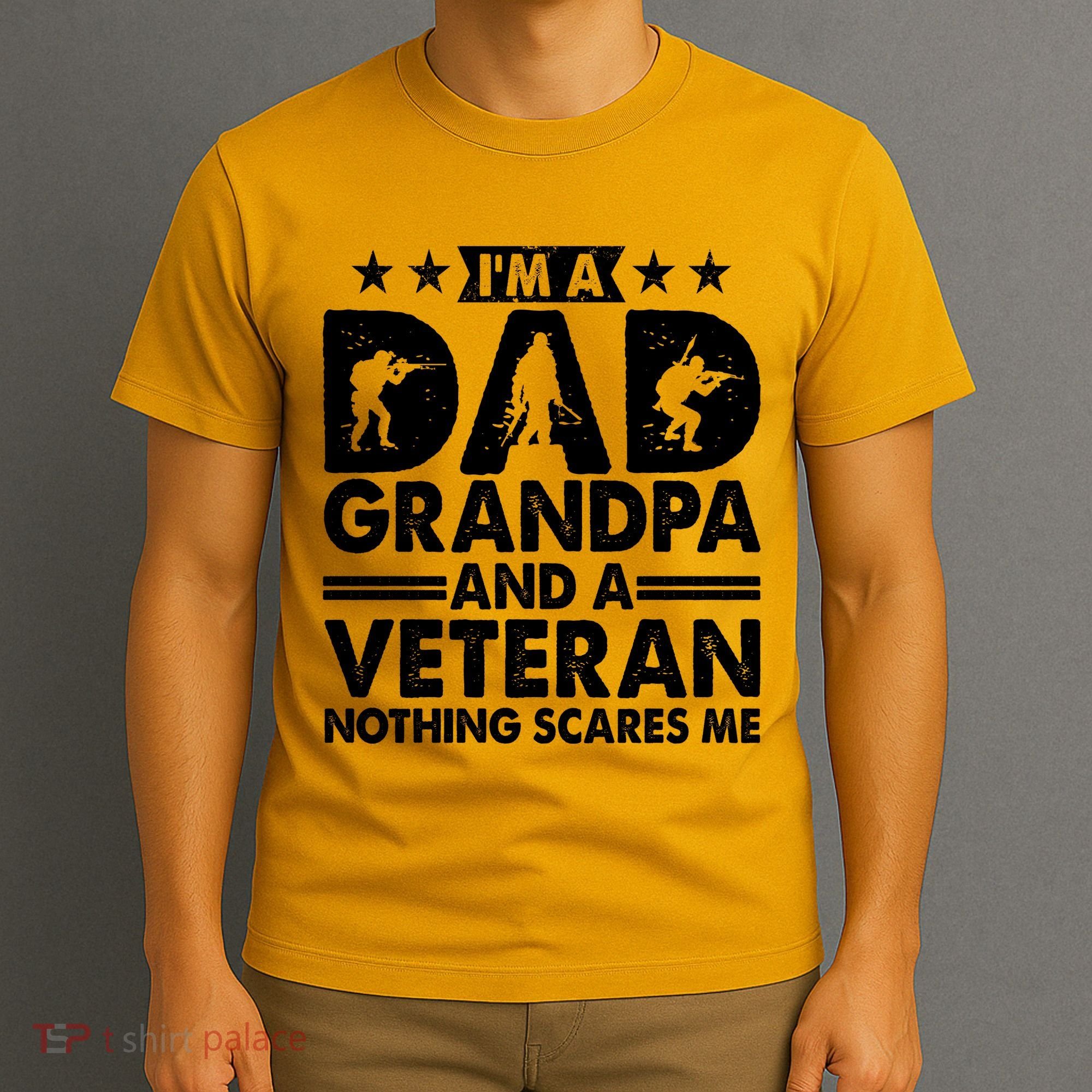 I'm A Dad Grandpa And A Veteran Nothing Scares Me T-Shirt
