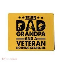 I'm A Dad Grandpa And A Veteran Nothing Scares Me Mousepad thumb 0